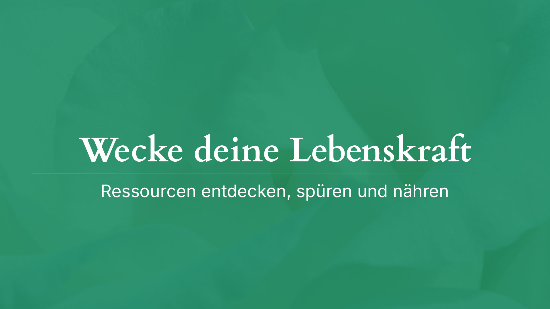 Wecke deine Lebenskraft